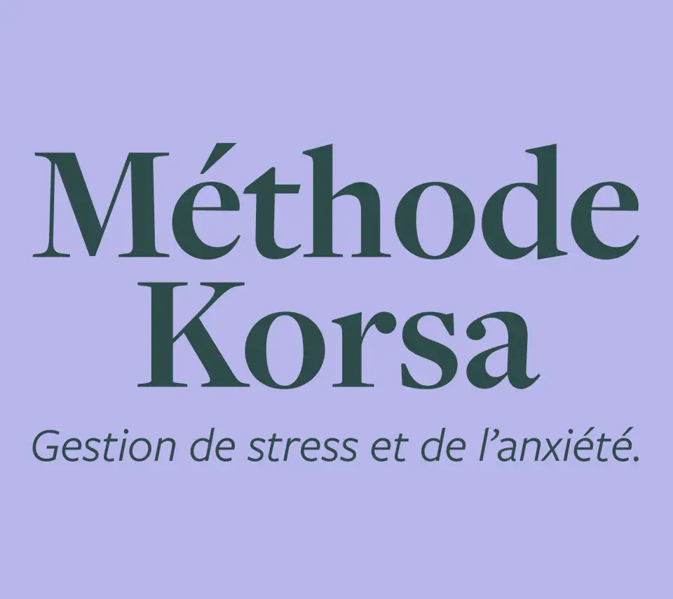 Méthode Korsa, gestion du stress et de l'anxiété