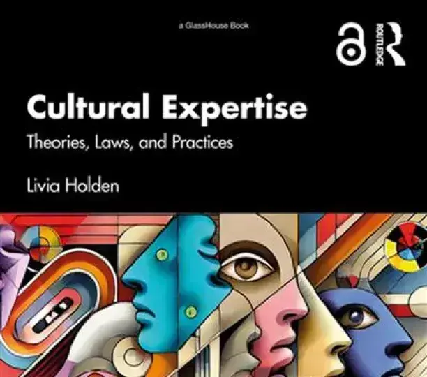 Cultural Expertise: Theories, Laws, and Practices